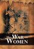 Книга The War On Women : An Ecological, Historical, Socio-Political, and Religious Synthesis