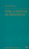 The War: A Matter of Principles Book