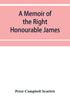 Книга A Memoir Of The Right Honourable James First Lord Abinger Chief Baron Of Her Maj by Peter Campbell Scarlett - Paperback