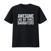 Потрясающая, как мои три дочери, футболка День родителей винтажная стираная мужская дышащая модная с принтом Топ для повседневной носки