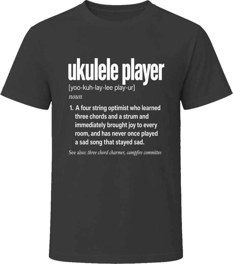 Ukulele Player Definition Funny Ukulele Gift T Shirt