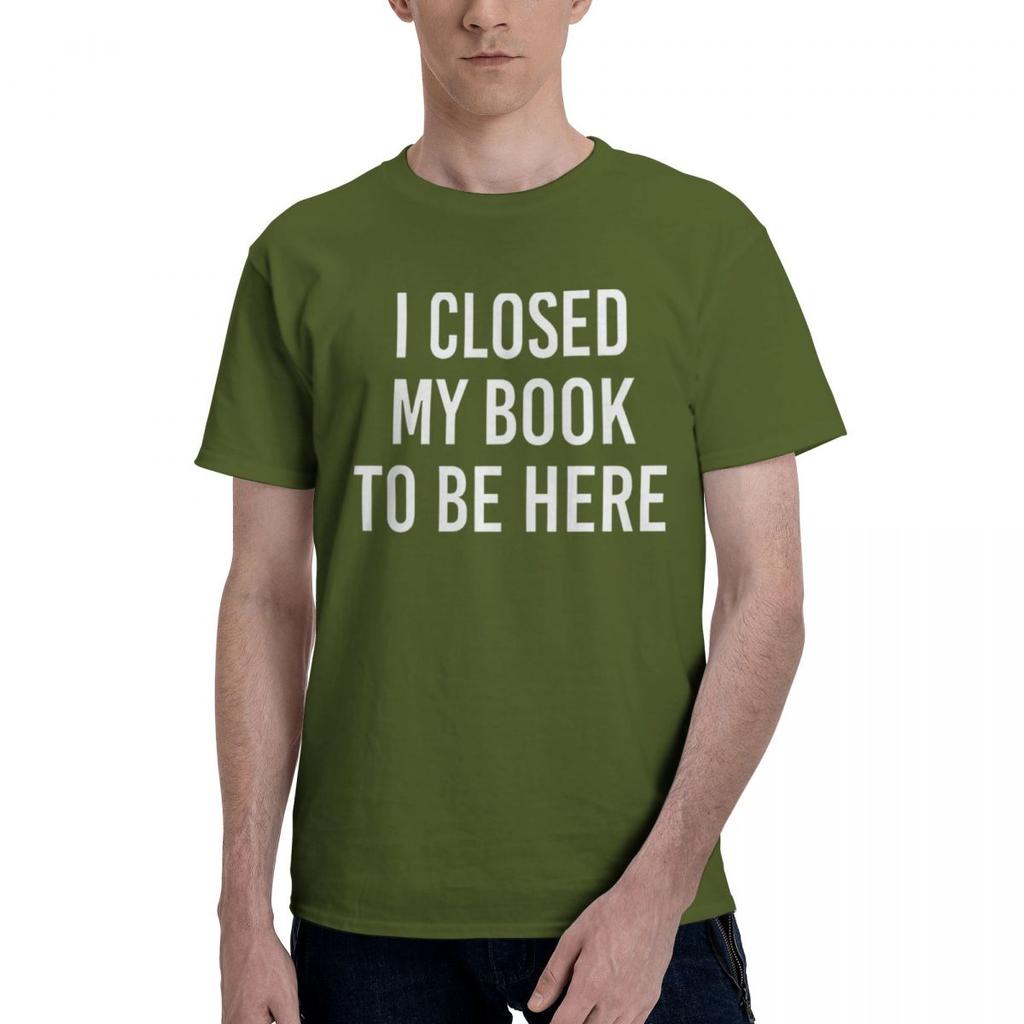 I Closed My Book To Be Her 100 Cotton Casual Breathable Confortable Vintage High End Mens Clothing Clothes Men