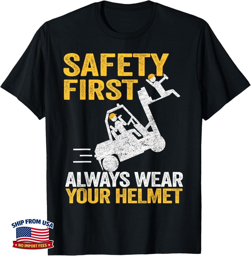 Funny Safety First Warehouse Logistics Forklift Driver Gift Unisex T-Shirt