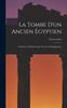 Книга La Tombe D'un Ancien Egyptien : Conference De Reouverture Du Cours D'egyptologie