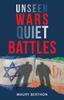 Книга Unseen Wars Quiet Battles