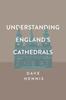 Книга Understanding England's Cathedrals