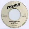 7inch Record RICHIE DAVIS - Brighter Days COUD31 Cousin 2002 UK Reggae, Ska & Dub Used