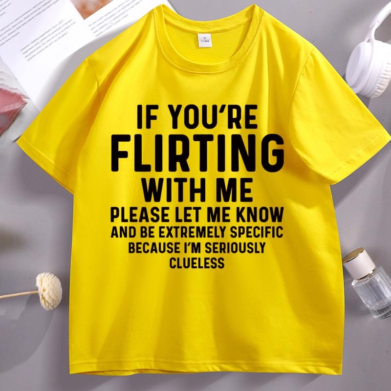 If Your Flirting with Me T Shirt Funny Let Me Know Cause Tshirt Unisex Women Casual Short Sleeve Tshirt Comfortable Unisex