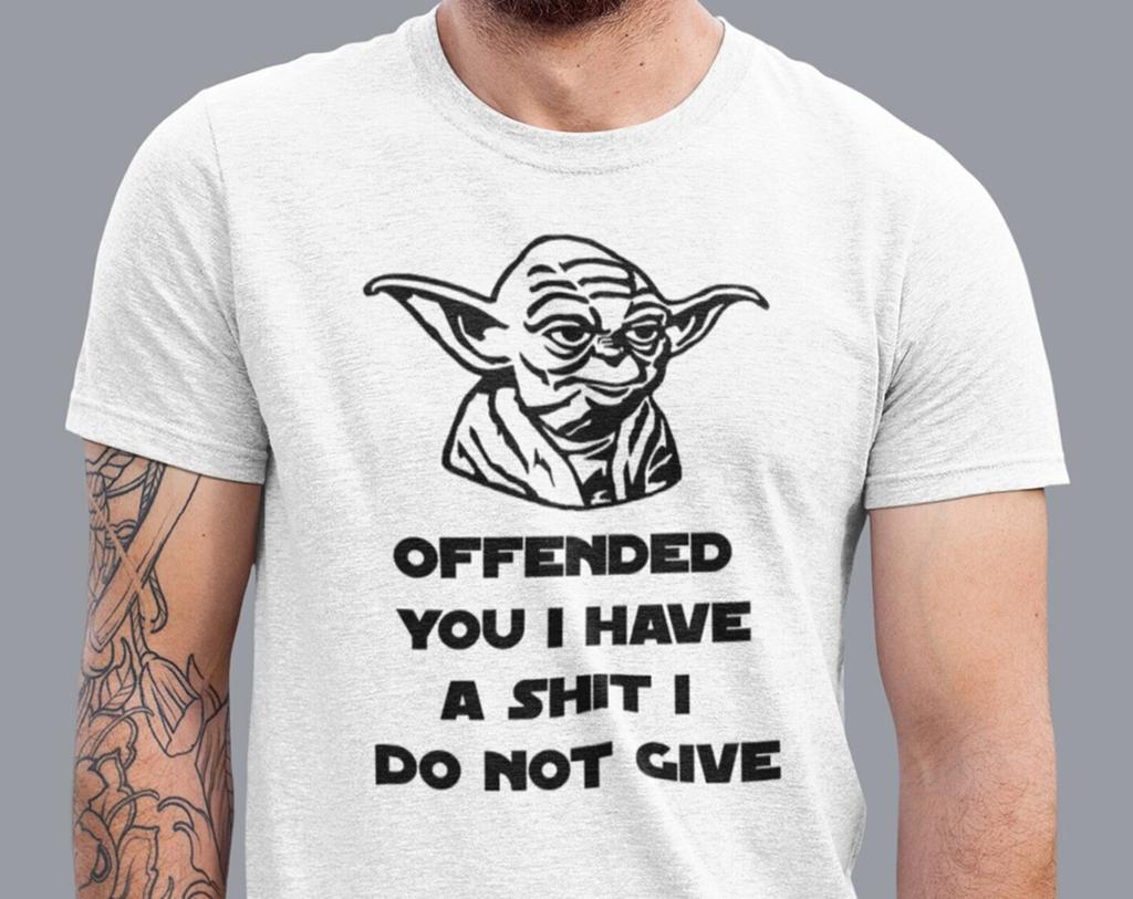 Funny Yoda T-shirt, Offended You Are A SHIT I Dont Give, Star Wars Tees, Star Wars Gift