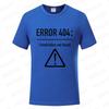 Men T Shirts Funny Letters Design Error 404 Motivation Not Found Summer Fashion Clothes Oneck Short Sleeve Top Tees Tshirts