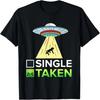 Single Or Taken Alien Valentines Day T-Shirt