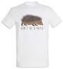 Don't Be A Prick T-Shirt Fun Hedgehog Annoying Obnoxious