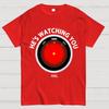 HAL Is Watching YOU 100% Cotton Summer Casual Cool Loose T-Shirt