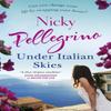 Under Italian Skies by Nicky Pellegrino Paperback Book 9781409150879