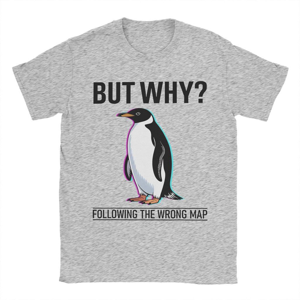 But Why Following The Wrong Map Penguin Funny Motivational Unisex T Shirts Vintage Tee Shirt Short Sleeve Crewneck TShirt Gift