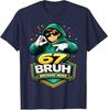 67 Bruh Birthday Mode Funny 6 7 Meme Party TShirt Boys Fashion Y2k Streetwear Clothes Hip Hop Rap Saying Tee Unique Gift Outfit