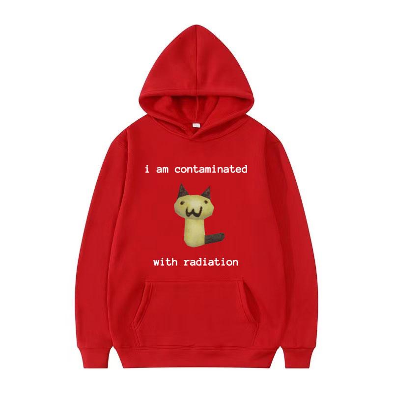 I Am Contaminated with Radiation Funny Cat Meme Hoodie Men Women Fashion Humor Sweatshirt Male Casual Fleece Long Sleeve Hoodies