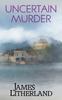 The Uncertain Murder (Watchbearers, Book 3) : 3 Book