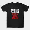Men Black Print T-shirt Super Large TShirt Trigger-warning-not-a-safe-space No-Cut Transfer Paper Print Cotton Tshirt