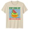 Stay Cool Eat One In A TShirt Fruit Lover Summer Birthday