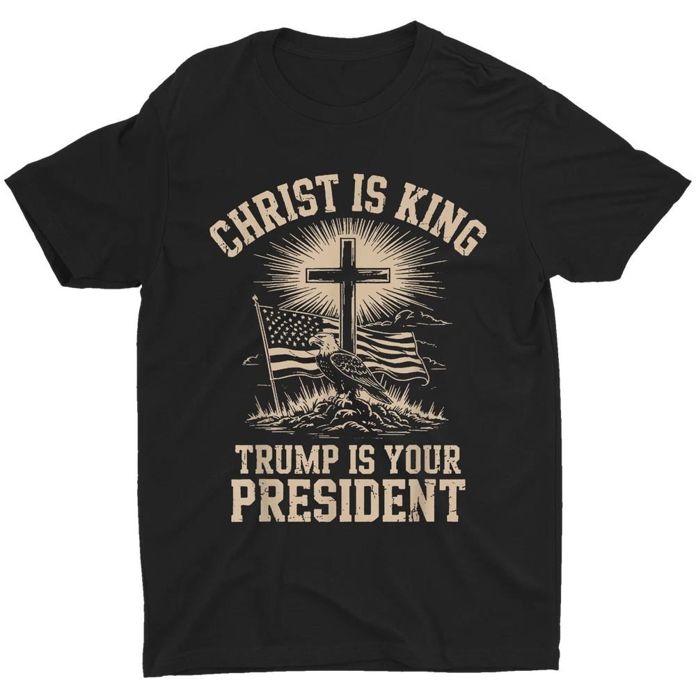 Christ is King and Trump is Your President Unisex T-Shirt