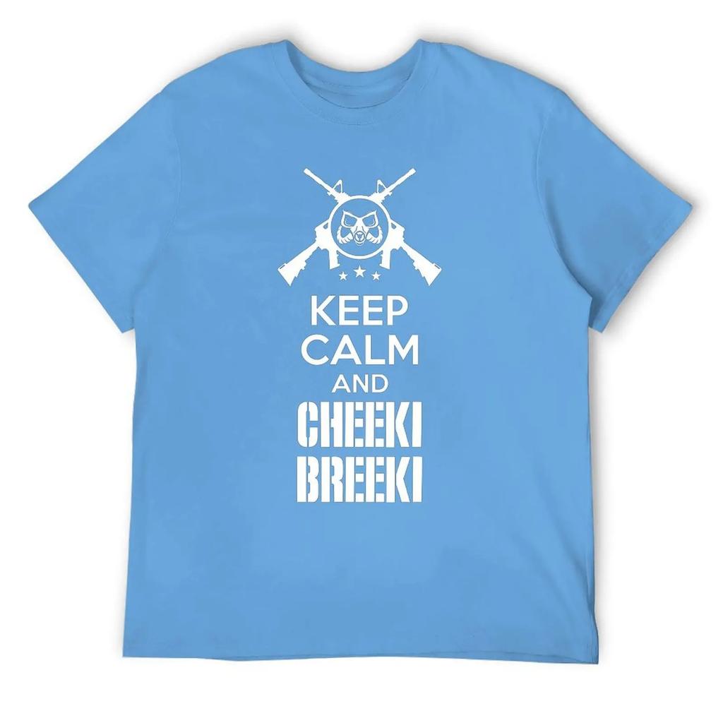 Keep Calm And Cheeki Breeki Essential For T Shirt Harajuku Campaign Funny Joke Tshirt Funny Graphic Home Eur Size