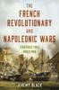 Книга The French Revolutionary and Napoleonic Wars  Strategies for a World War