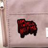 "I Am In Hell Help Me" Punk Horror Halloween Brooch Backpack Accessory Pin Buckle Enamel Badge