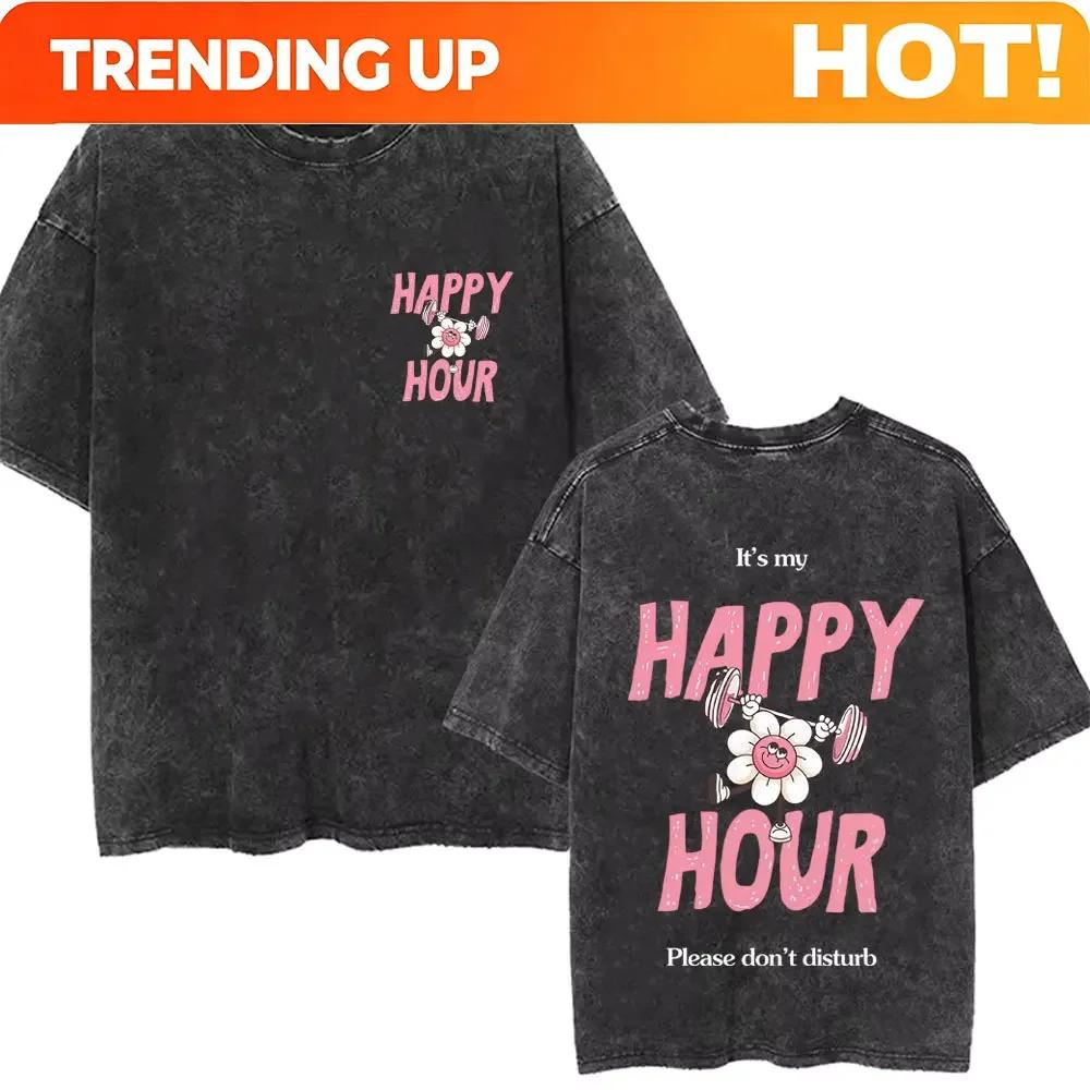 Customization My Happy Hour Gym Vintage Washed T Shirts Men Women Fashion O-Neck Short Sleeve T-shirt Casual 100% Cotton Oversiz