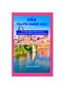 The USA Travel Guide 2023 : The Most Updated Pocket Guide To Experience the World's Most Amazing Places Book