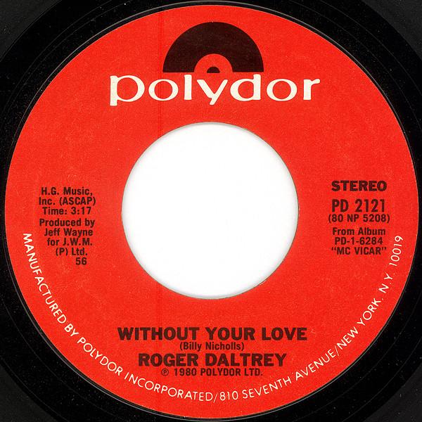 7inch Record ROGER DALTREY - Without Your Love / Escape Part I PD2121 Polydor 1980 US Dance & Electronica Used