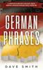 Книга German Phrases : A Complete Guide With The Most Useful German Language Phrases While Traveling : 2