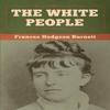 The White People by Frances Hodgson Burnett Paperback Book 9781647997823
