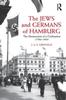 Книга The Jews and Germans of Hamburg : The Destruction of a Civilization 1790-1945