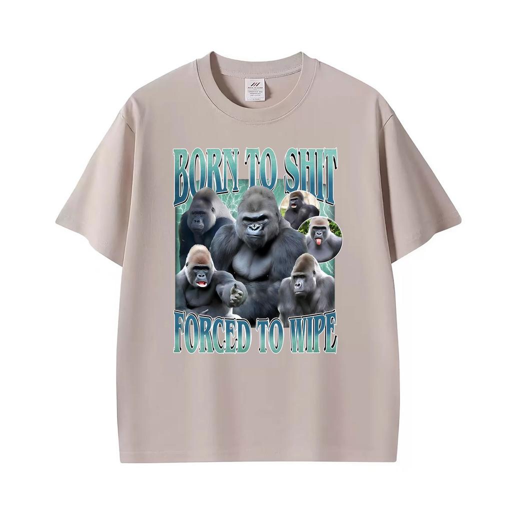 Born To Shit Forced To Wipe Meme T Shirt Funny Gorilla Graphic T-shirts Men Women Fashion Humor Vintage Loose T Shirt Streetwear