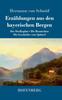 Книга Erzahlungen Aus Den Bayerischen Bergen : Der Dorfkaplan / Die Brautschau / Die Geschichte Vom Spotterl