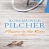 Flowers In the Rain by Rosamunde Pilcher Paperback Book 9781444761740