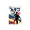 Battlefield Jaffna: Abandoned, They Fought