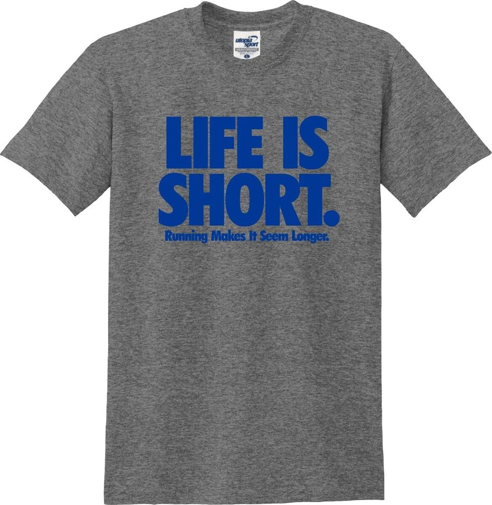 Life Is Short Running Makes It Seem Longer Unisex T shirt (S-XL)