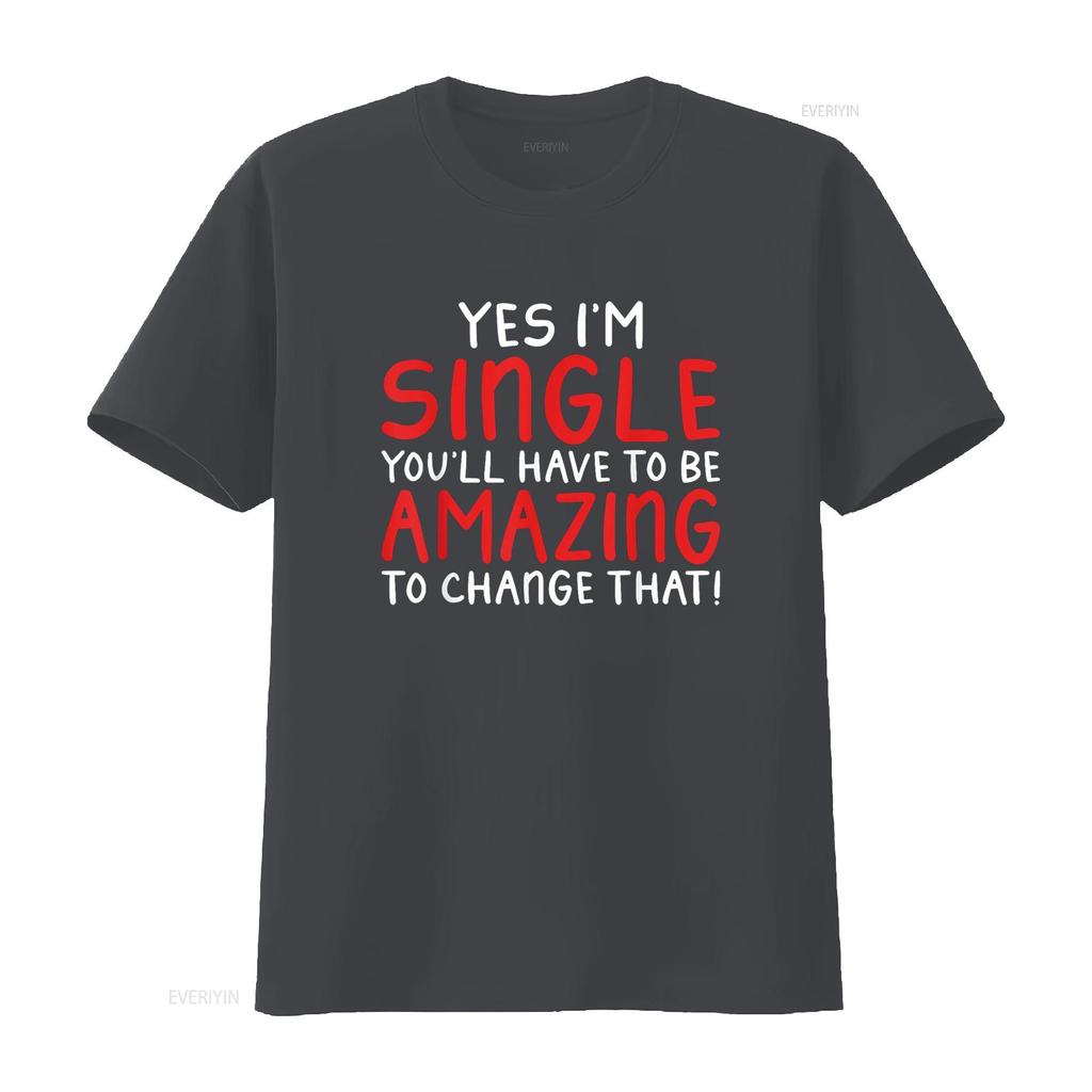 Yes im Single you will have be amazing to change that T Shirt vintage Washed Versatile fashion homme Top For Everyday Wear
