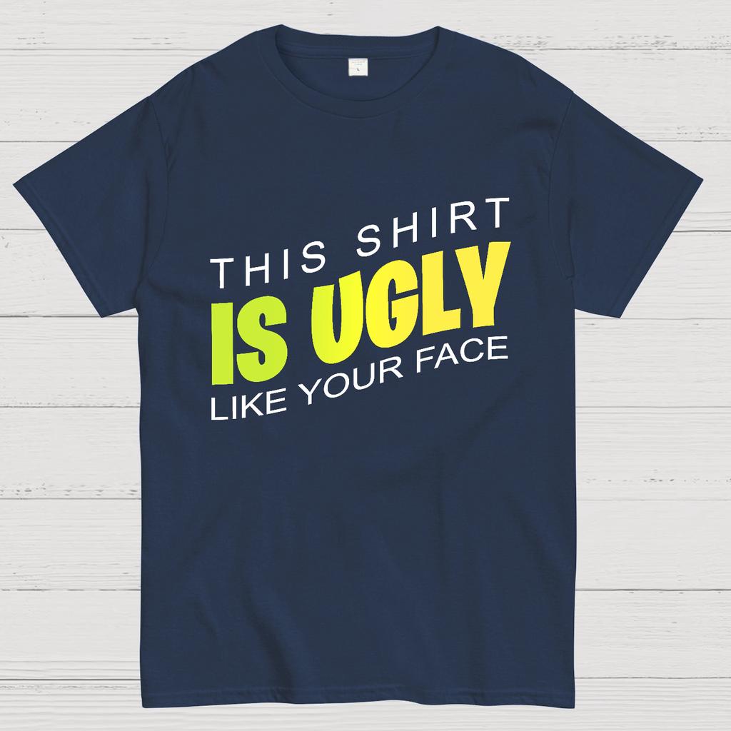 This shirt is ugly like your face Cotton Summer Casual Cool Loose T-Shirt