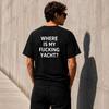 Funny Yacht T-Shirt, Sarcastic Boat Lover Tee, Vacation Graphic Shirt