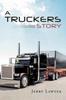 Книга A Truckers Story