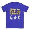 How To Pick Up Chicks T Shirt Cotton Tops Funny Short Sleeve Crewneck Tee Shirt Party T-Shirt