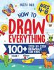 Книга How To Draw Everything Volume 2 : 100+ Step By Step Drawings For Kids Ages 4 To 8