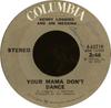 7-дюймовая пластинка LOGGINS & MESSINA - Your Mama Don't Dance / Golden Ribb 445719 Columbia 1972 US Рок Б/У