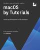 Книга macOS by Tutorials (First Edition) : macOS App Development for iOS Developers
