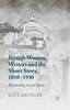 Книга British Women Writers and the Short Story, 1850-1930 : Reclaiming Social Space
