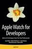 Книга Apple Watch for Developers : Advice & Techniques from Five Top Professionals