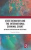 The State Behavior and the International Criminal Court : Between Cooperation and Resistance Book